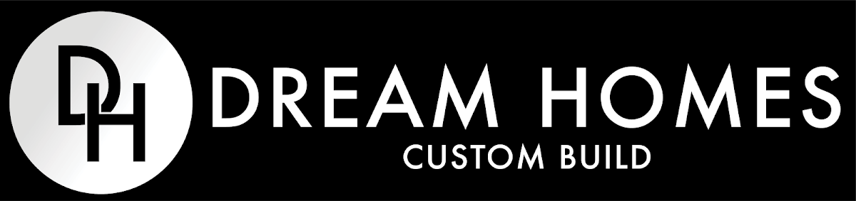 Dream Homes Custom Build